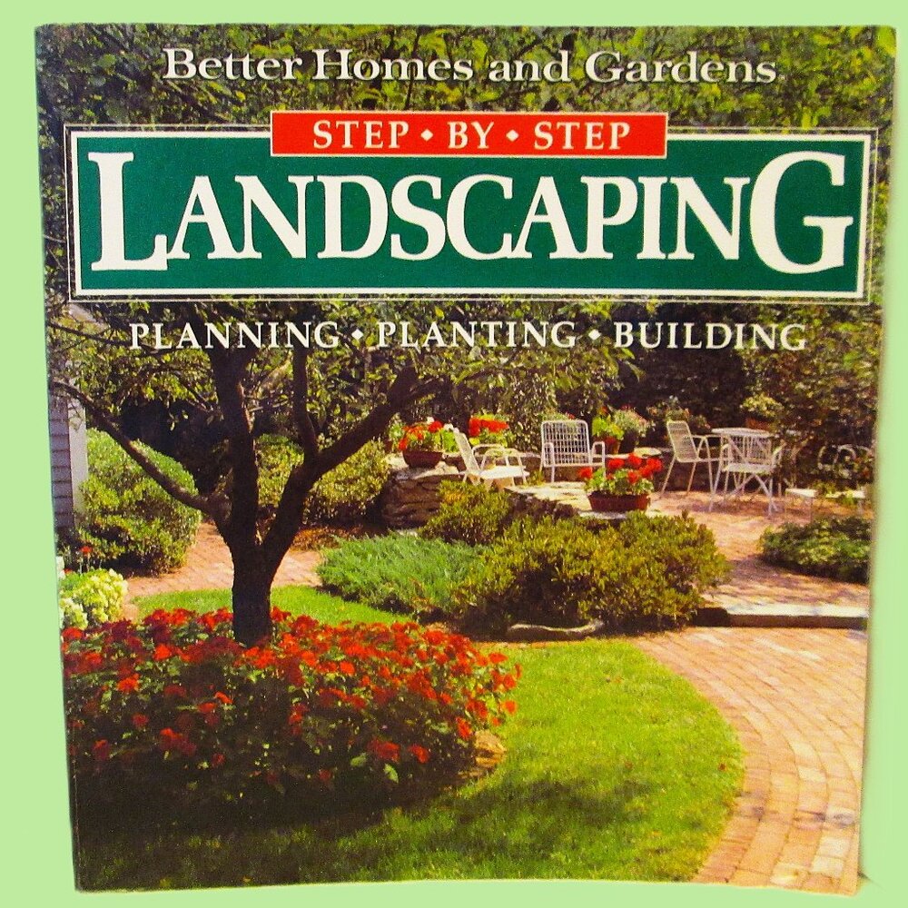 Landscaping(book)step-by-step, planning, planting, building Better Homes & Garde